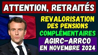 🚨ATTENTION RETRAITÉS  👉 REVALORISATION DES PENSIONS COMPLÉMENTAIRES AGIRCARRCO EN NOVEMBRE 2024 [upl. by Mathew483]