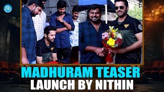 Madhuram Film Teaser Launched by Hero Nithin  iDream Media [upl. by Margarete]