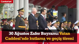 CANLI 30 Ağustos Zafer Bayramı Vatan Caddesinde kutlama ve geçiş töreni [upl. by Droc]