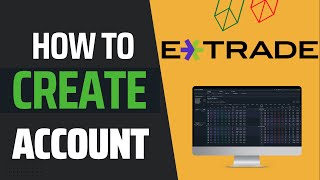 How to Open an Account on ETrade For Beginners [upl. by Cristal]