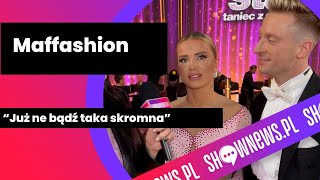 Maffashion o punktacji i nieprzejmowaniu się opinią jury Zdradziła z kim zatańczy w ćwierćfinale [upl. by Ertha722]