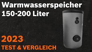 TOP–7 Die besten Warmwasserspeicher 150200 Liter Test amp Vergleich 2023  Deutsch [upl. by Liv]