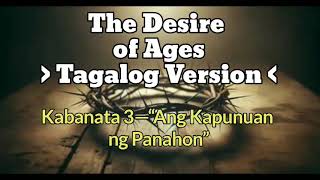 DA Kabanata 3—“Ang Kapunuan ng Panahon” [upl. by Romo]