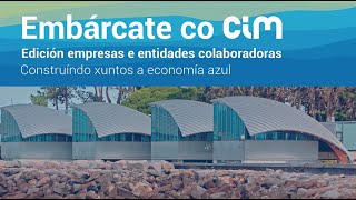 Embárcate co CIM  Edición empresas e entidades colaboradoras [upl. by Wells]