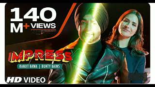 Ranjit Bawa Full Song Impress  Desi Crew  Bunty Bains  Latest Punjabi Songs 2019 [upl. by Pitt256]