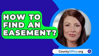 How To Find An Easement  CountyOfficeorg [upl. by Healy470]