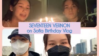 SEVENTEEN Vernon on Sofia Birthday Vlog [upl. by Eojyllib]