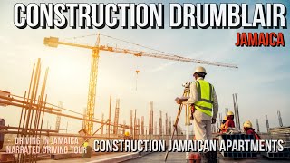 Construction Drumblair Jamaica [upl. by Brantley280]