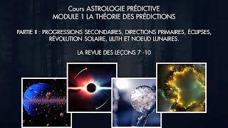 ASTROLOGIE PRÉDICTIVE Module 1  la théorie des prédictions Leçons 7  10 [upl. by Laetitia]