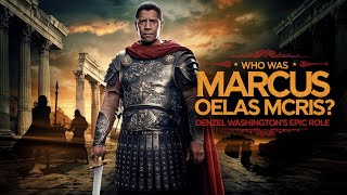 Who Was Marcus Oelas Mcris Denzel Washington’s Mysterious Role in Gladiator II [upl. by Arraek]