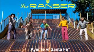 Los Ranser  Ayer te ví Santa Fe audio [upl. by Tnerb238]