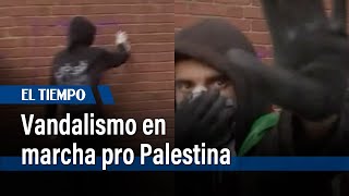 La marcha propalestina fue empañada por vandalismo  El Tiempo [upl. by Westhead]