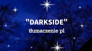 quotDarksidequot  tłumaczenie pl [upl. by Tahmosh]