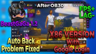 NEW BeastGaGa 12 FREE FIRE X86 VERSION WITH GOOGLE LOGIN  100 NO AUTO BACK NO BLACK SCREEN [upl. by Rogovy]