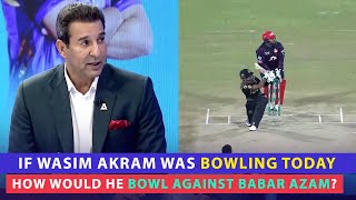 If WasimAkram was bowling today how would he bowl against BabarAzam [upl. by Ghiselin]