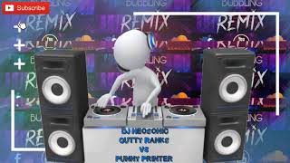 DJ Neosonic  Cutty Ranks VS Punny Printer [upl. by Harding278]