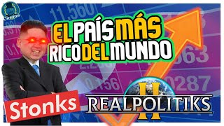 REALPOLITIKS 2  EL PAÍS MAS RICO DEL MUNDO  Gameplay en Español [upl. by Anyrtak]