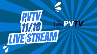 PVTV Live Stream 1114 [upl. by Bohrer]