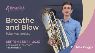 Breathe and Blow  Tuba Masterclass with Dr Max Briggs [upl. by Elimay]