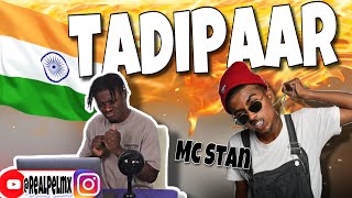 MC STAN  TADIPAAR  OFFICIAL MUSIC VIDEO Reaction [upl. by Howes]