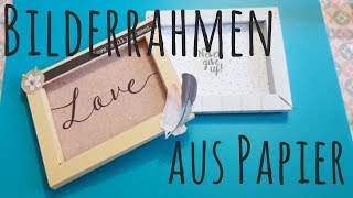 DIY ✿ Bilderrahmen aus Papier ✿ Basteln mit Papier ✿ aus dem Action Haul ✿ Scrapbook [upl. by Nnateragram]