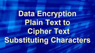 Plain Text to Cipher Text Substitution Method By Sabihuddin Ahmed [upl. by Fennelly986]