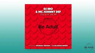 DJ Ino MC Johnny Def  Love Is In The Air 2017 Original Version [upl. by Aihsenor]