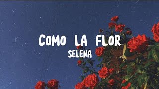 Selena QuintanillaComo la flor letralyrics [upl. by Htebazile844]