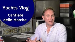 Yachts Video Blog  Cantiere delle Marche [upl. by Aissac]