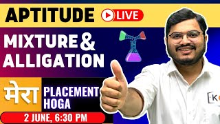 🛑LIVE  Mixture amp Alligation  All Concepts Tricks Questions  Aptitude  Mera Placement Hoga [upl. by Per]