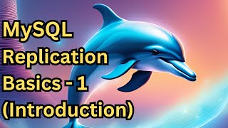 MySQL Replication Basics  Part 1 Introduction [upl. by Ysteb348]