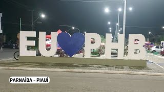 🌃 O que fazer e onde ir à noite em Parnaíba Piauí [upl. by Zea]