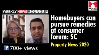 Homebuyers can pursue remedies at consumer forum SC  Property News 2020 [upl. by Blodget]