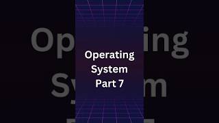 Operating System Part 7 operatingsystem techpresents techtips beginner [upl. by Adnolahs]