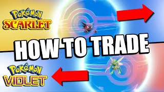 HOW TO TRADE in Pokemon Scarlet and Violet [upl. by Magen]