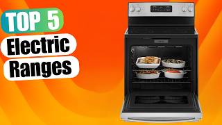 5 Best Electric Ranges 2024  From Budget to Premium Models [upl. by Oznarol]