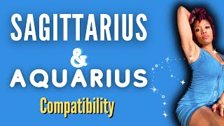 Sagittarius and Aquarius Compatibility [upl. by Nosrej789]