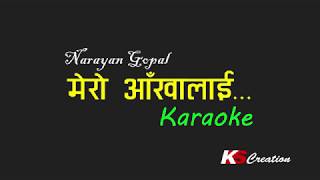 Narayan Gopal  Mero Aankhalai  Karaoke [upl. by Watt]