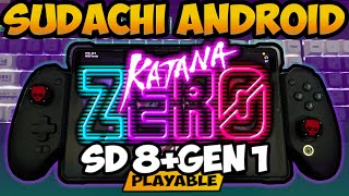 SUDACHI Emulator  Katana ZERO  SD 8 Gen 1  LENOVO LEGION Y700 2023  MTD v2430 R3 [upl. by Elletnahs244]