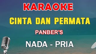 CINTA DAN PERMATA  KARAOKE NADA PRIA  PANBERS  NOSTALGIA [upl. by Denten231]