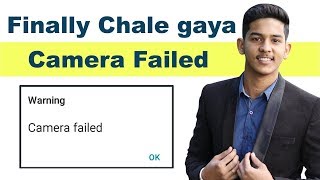 Fix Camera Failed problem Solution  Camera failed thik kaise kare  Warning Camera Failed Solution [upl. by Atinek978]