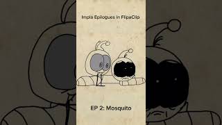 Impla Epilogues in FlipaClip Ep2 Mosquito flipaclip animation impla [upl. by Crichton]