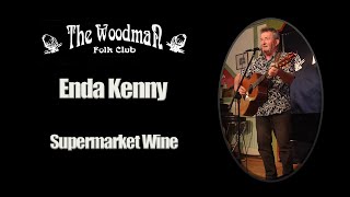 Enda Kenny  Supermarket Wine Live At The Woodman Folk Club [upl. by Dalila]