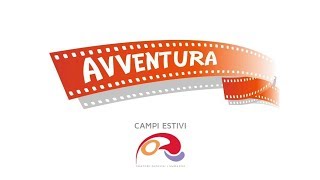 Trailer Avventura CampiestiviODL 2018 [upl. by Nevanod102]