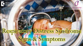 Respiratory Distress Syndrome  Signs and Symptoms  Dr Manish Ramtekeof Cloudnine Hospitals [upl. by Annahsar]