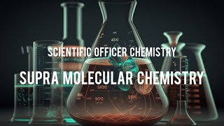 SUPRA MOLECULAR CHEMISTRY SCIENTIFIC OFFICER CHEMISTRY [upl. by Celin]