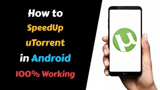 How to Increase uTorrent Download Speed in Android 100 Working with Proof [upl. by Enirod]