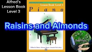 Raisins and Almonds P40  Lesson Book  Level 3  Alfred’s Basic Piano Library [upl. by Enilreug69]