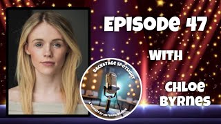 Backstage Spotlight  Episode 47 Chloe Jo Byrnes [upl. by Elden]