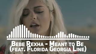 Bebe Rexha  Meant to Be feat Florida Georgia Line [upl. by Henrique277]